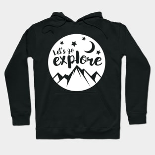 Let's go explore - Hiking design Hoodie